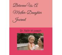 Between Us: A Mother-Daughter Journal