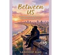 Between Us: A Story of Friendship, Love, and the Courage to Stay