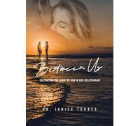 Between Us: Cultivating the Heart of God in our Relationship
