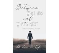 Between What Was and What's Next-Poems for a Liminal Journey