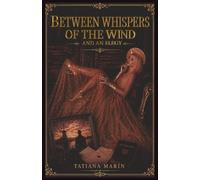 BETWEEN WHISPERS OF THE WIND AND AN ELEGY