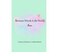 Between Words and the World…