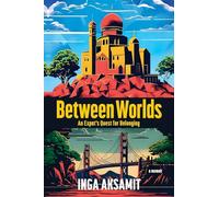 Between Worlds: An Expat’s Quest for Belonging