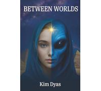 Between Worlds: My Journal of the Seen and Unseen