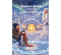 Between Worlds - Volume III: The Land of the Northern Lights
