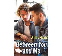 Between You and Me: Contemporary Gay Romance
