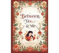 Between You and Me: Mother and Daughter Guided Journal: A Pass Back & Forth Book Filled with 50 Questions Each | Perfect Gift For Birthdays, Thanksgiving, Holidays and Mothers Day