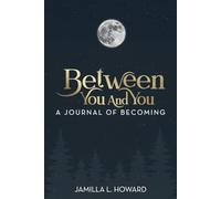 Between You And You: A Journal of Becoming