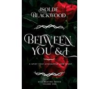 Between You & I: A Post-Apocalypse Spicy Love Story (Still Beating)