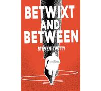 Betwixt and Between