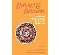 Betwixt and Between: Patterns of Masculine and Feminine Initiation