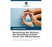 Beurteilung des Wissens, der Einstellung und der Praxis zum Thema Wasser: Hygiene- und Hygienepraktiken bei Verkäufern auf dem Kasubi-Markt, Distrikt Kampala, Uganda