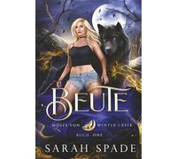 Beute: Ein paranormaler, romantischer Shifter Liebesroman: 1 (Wölfe von Winter Creek)