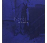 Bevel - Turn the Furnace on