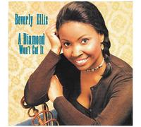 Beverly Ellis - Diamond Wont Cut It