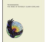 Beverly Glenn-Copeland - Transmissions: The Music Of Beverly Glenn-Copeland [Vinilo]