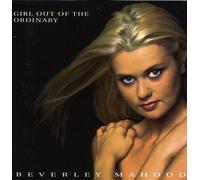 Beverly Mahood - Girl Out of the Ordinary