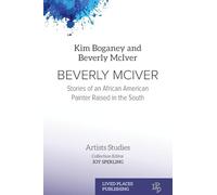 Beverly McIver: Stories of an African American Painter Raised in the South (Artists Studies)