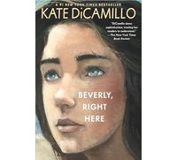 Beverly, Right Here: (A Thoughtful Coming-Of-Age Story about Identity, Independence, and the Power of Belonging - A Middle-Grade Novel for Ages 10-13 in Grades 5-6)