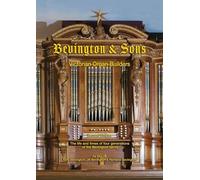 Bevington & Sons, Victorian Organ Builders: The life and times of four generations of the Bevington family