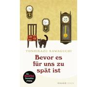 Bevor es für uns zu spät ist | Toshikazu Kawaguchi