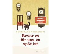 Bevor es für uns zu spät ist: Vom Bestseller-Autor von "Bevor der Kaffee kalt wird"