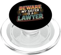 Beware My Sister Is A Lawyer Abogado de Hermanos Legal |- PopSockets PopGrip para MagSafe