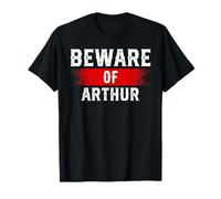 Beware of ARTHUR Camiseta con nombre divertido gráfico ARTHUR Camiseta