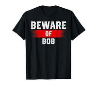 Beware of BOB - Camiseta divertida con nombre gráfico BOB Camiseta