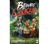 Beware of Chicken 3: A Xianxia Cultivation Novel