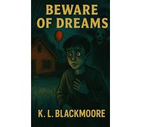 Beware of dreams!: A spine-tingling novel for ages 8-14. Perfect for kids and teens who love to be afraid and goosebumps.