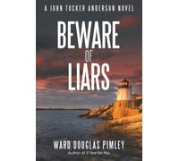 BEWARE OF LIARS: A John Tucker Anderson Novel