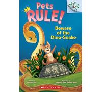 Beware of the Dino-snake: Volume 8 (Pets Rule. Scholastic Branches, 8)
