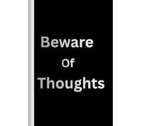 Beware Of Thoughts: Funny gift notebook for teens and young adults