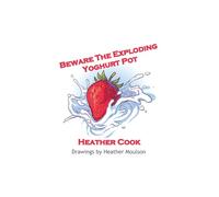 Beware The Exploding Yoghurt Pot