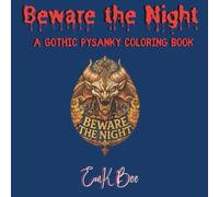 Beware the Night: A Gothic Pysanky Coloring Book