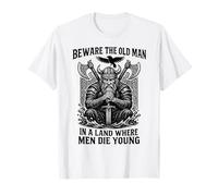 Beware The Old Man In A Land Where Men Die Young Vikings Camiseta