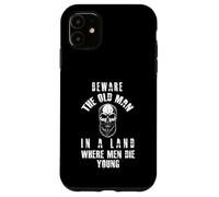 Beware The Old Man in a Land Where Men The Young Carcasa para iPhone 11