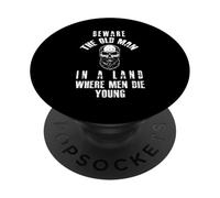 Beware The Old Man in a Land Where Men The Young PopSockets PopGrip Adhesivo