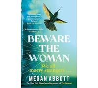 Beware the Woman: The twisty, unputdownable new thriller about family secrets by the New York Times bestselling author
