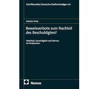 Beweisverbote zum Nachteil des Beschuldigten?: Wahrheit, Gerechtigkeit und Fairness im Strafprozess: 56