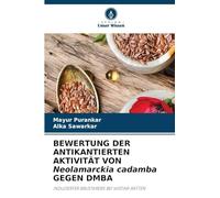 BEWERTUNG DER ANTIKANTIERTEN AKTIVITÄT VON Neolamarckia cadamba GEGEN DMBA: INDUZIERTER BRUSTKREBS BEI WISTAR-RATTEN
