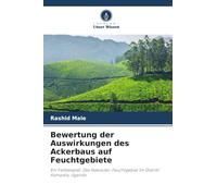 Bewertung der Auswirkungen des Ackerbaus auf Feuchtgebiete: Ein Fallbeispiel: Das Nakivubo-Feuchtgebiet im Distrikt Kampala, Uganda