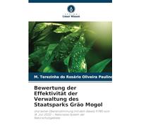Bewertung der Effektivität der Verwaltung des Staatsparks Grão Mogol: Und seiner Übereinstimmung mit dem Gesetz 9.985 vom 18. Juli 2000 - Nationales System der Naturschutzgebiete