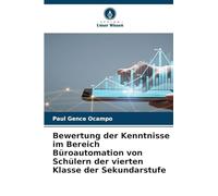 Bewertung der Kenntnisse im Bereich Büroautomation von Schülern der vierten Klasse der Sekundarstufe