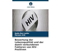 Bewertung der Lebensqualität und der damit verbundenen Faktoren von HIV-Positiven