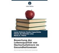 Bewertung der Lebensqualität von Hochschullehrern im Gesundheitswesen: Der Kontext einer öffentlichen Universität