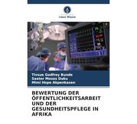 BEWERTUNG DER ÖFFENTLICHKEITSARBEIT UND DER GESUNDHEITSPFLEGE IN AFRIKA