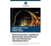 Bewertung der sagittalen Atemwegs-dimensionen bei verschiedenen Skelettmustern: und deren Zusammenhang mit obstruktiver Schlafapnoe - eine kephalometrische Studie