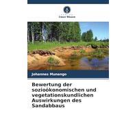 Bewertung der sozioökonomischen und vegetationskundlichen Auswirkungen des Sandabbaus